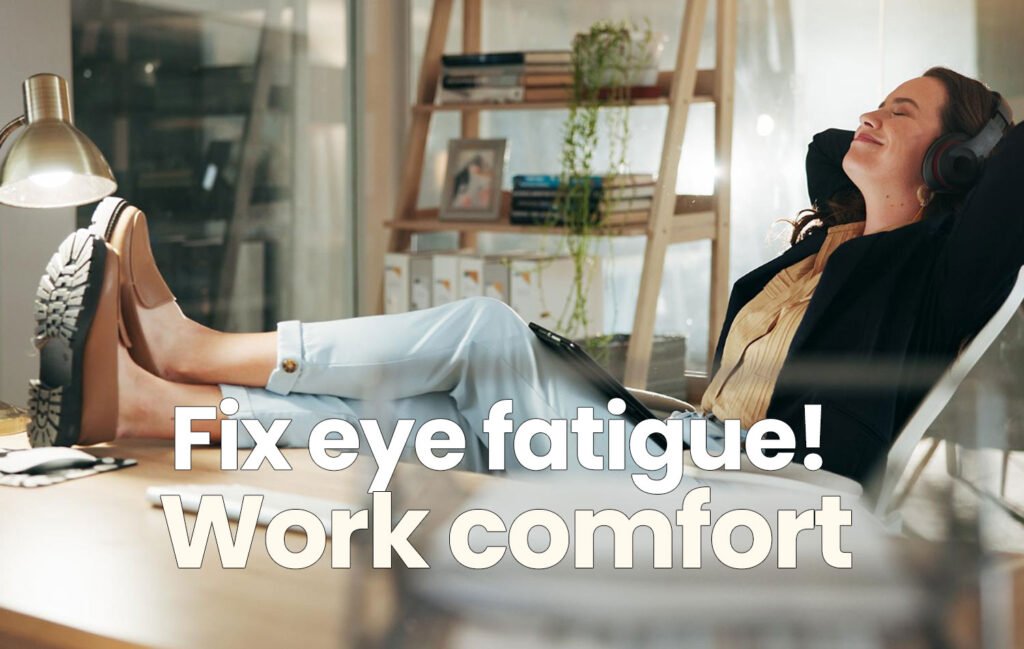 reduce eye fatigue while working